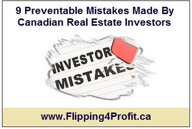 9 Crucial Mistakes Made By Canadian Real Estate Investors