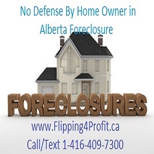 No Defense by home owner in Alberta Foreclosure