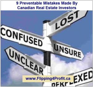 9 Preventable Mistakes Made By Canadian Real Estate Investors