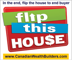In the end, flip the house to end buyer